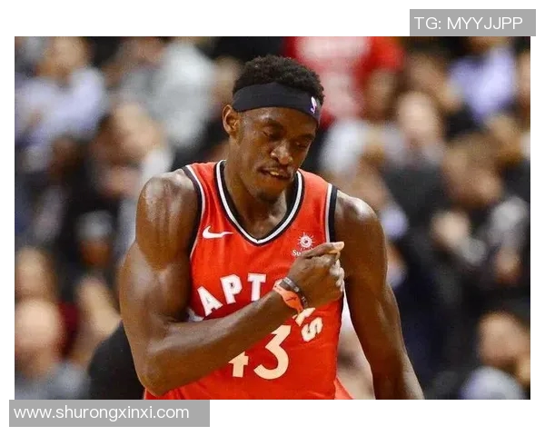 帕斯卡尔西亚卡姆：从默默无闻到NBA明星的成长之路