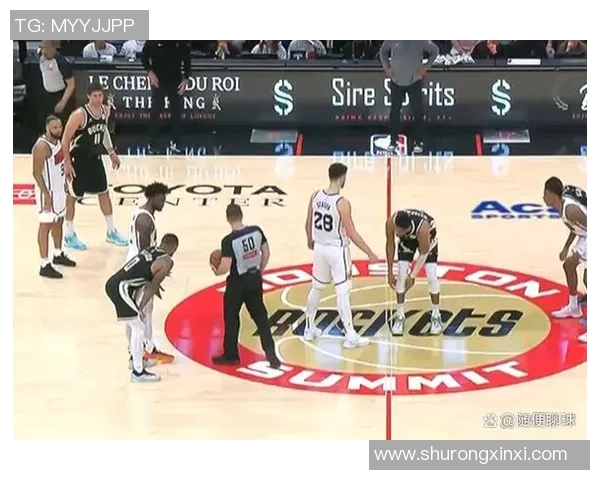 火箭队与雄鹿队精彩对决比赛录像回顾与精彩瞬间分析 火箭队与雄鹿队精彩对决比赛录像回顾与精彩瞬间分析